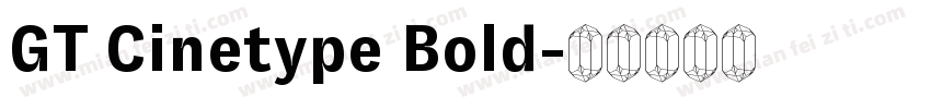 GT Cinetype Bold字体转换